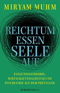 Reichtum essen Seele auf - Miryam Muhm - E-Book