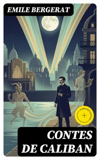 Contes de Caliban - Emile Bergerat - E-Book