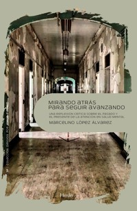 Mirando atrás para seguir adelante - Marcelino López - E-Book