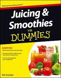 Juicing and Smoothies For Dummies - Pat Crocker - E-Book