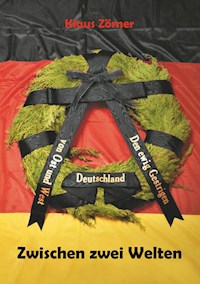 Zwischen zwei Welten - Klaus Zörner - E-Book
