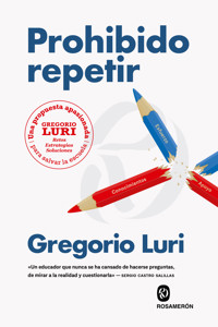 Prohibido repetir - Gregorio Luri - E-Book