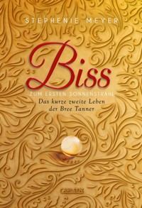 Biss zum ersten Sonnenstrahl (Bella und Edward) - Stephenie Meyer - E-Book