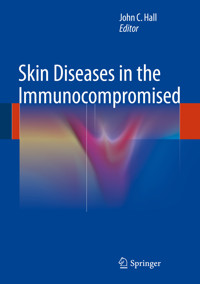 Skin Diseases in the Immunocompromised -  - E-Book