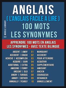 Anglais ( L’Anglais Facile a Lire ) 100 Mots - Les Synonymes - Mobile Library - E-Book