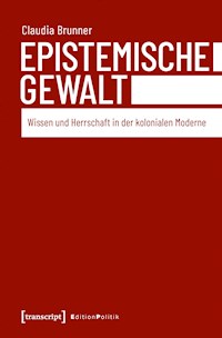 Epistemische Gewalt - Claudia Brunner - kostenlos E-Book