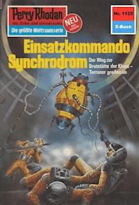 Perry Rhodan 1125: Einsatzkommando Synchrodrom - H.G. Francis - E-Book