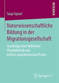 Naturwissenschaftliche Bildung in der Migrationsgesellschaft - Tanja Tajmel - E-Book