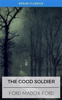 The Good Soldier (Dream Classics) - Dream Classics - E-Book