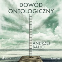 Dowód ontologiczny - Andrzej Ballo - Hörbuch