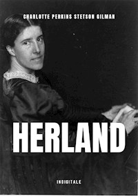 Herland - Charlotte Perkins Stetson Gilman - E-Book