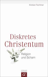 Diskretes Christentum - Kristian Fechtner - E-Book