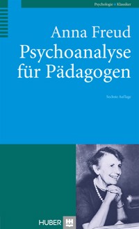 Psychoanalyse für Pädagogen - Anna Freud - E-Book