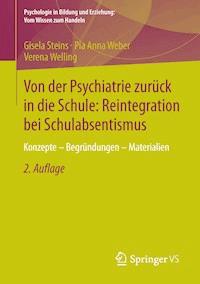 Von der Psychiatrie zurück in die Schule: Reintegration bei Schulabsentismus - Gisela Steins - E-Book