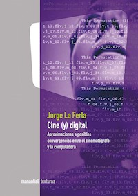 Cine (y) digital - Jorge La Ferla - E-Book