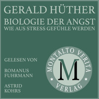 Biologie der Angst - Gerald Hüther - Hörbuch