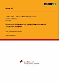 Ökonomische Bedeutung und Charakteristika von "Emerging Markets" - Michael Hies - E-Book