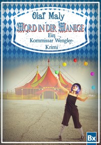 Mord in der Manege - Olaf Maly - E-Book