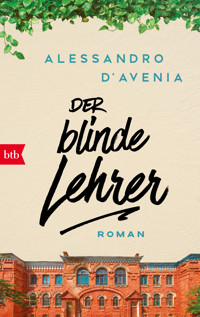 Der blinde Lehrer - Alessandro D'Avenia - E-Book