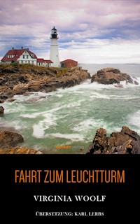 Fahrt zum Leuchtturm - Virginia Woolf - E-Book