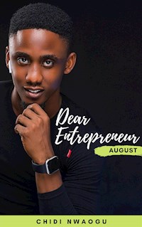 Dear Entrepreneur: August - Chidi Nwaogu - E-Book