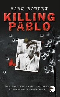 Killing Pablo - Mark Bowden - E-Book