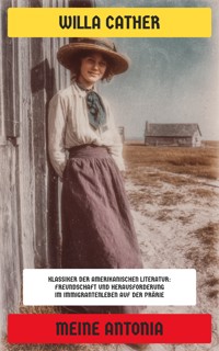 Meine Antonia - Willa Cather - E-Book