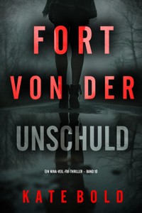 Fort von der Unschuld (Ein Nina-Veil-FBI-Thriller – Band 10) - Kate Bold - E-Book