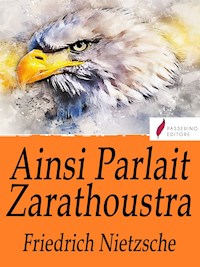 Ainsi parlait Zarathoustra - Friedrich Nietzsche - E-Book