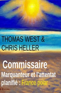 Commissaire Marquanteur et l'attentat planifié : France polar - Thomas West - E-Book