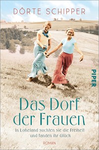 Das Dorf der Frauen - Dörte Schipper - E-Book
