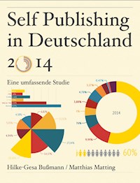 Self Publishing in Deutschland 2014 - Matthias Matting - kostenlos E-Book