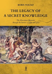 The legacy of a secret knowledge - Boris Yousef - E-Book