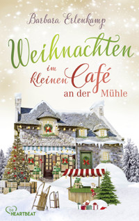 Weihnachten im kleinen Café an der Mühle - Barbara Erlenkamp - E-Book