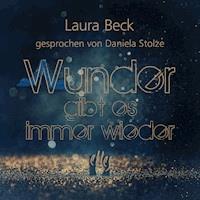 Wunder gibt es immer wieder - Laura Beck - Hörbuch