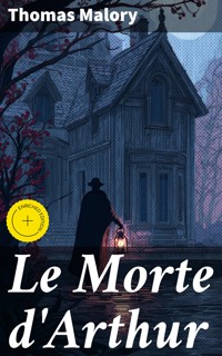 Le Morte d'Arthur - Thomas Malory - E-Book