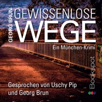 Gewissenlose Wege - Georg Brun - Hörbuch