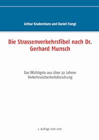 Die Strassenverkehrsfibel nach Dr. Gerhard Munsch - Daniel Frangi - E-Book