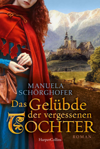 Das Gelübde der vergessenen Tochter - Manuela Schörghofer - E-Book