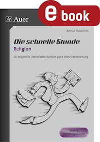 Die schnelle Stunde Religion - Arthur Thömmes - E-Book