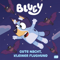 BLUEY – Gute Nacht, kleiner Flughund - Bluey - E-Book