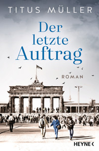 Der letzte Auftrag - Titus Müller - E-Book