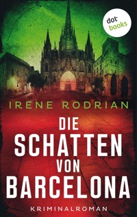 Die Schatten von Barcelona - oder: Ein letztes Lächeln - Irene Rodrian - E-Book