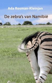 De zebra's van Namibië -  - E-Book