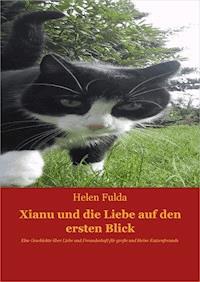 Xianu und die Liebe - Helen Fulda - E-Book
