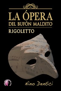 La ópera del bufón maldito - Nino Dentici - E-Book