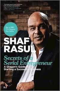 Secrets of a Serial Entrepreneur - Shaf Rasul - E-Book