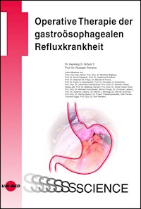 Operative Therapie der gastroösophagealen Refluxkrankheit - Henning G. Schulz - E-Book