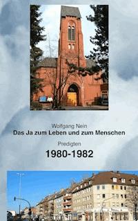 Das Ja zum Leben und zum Menschen, Band 13 - Wolfgang Nein - E-Book