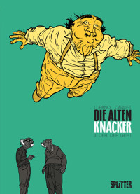 DIe Alten Knacker. Band 3 - Wilfrid Lupano - E-Book